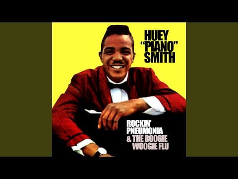 Huey "Piano" Smith & His Clowns — Rockin' Pneumonia & The Boogie Woogie Flu, Pt. 2