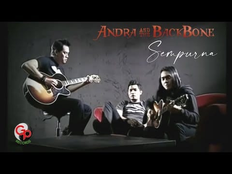 Andra And The BackBone — Andra And The Backbone - Sempurna (Official Music Video)