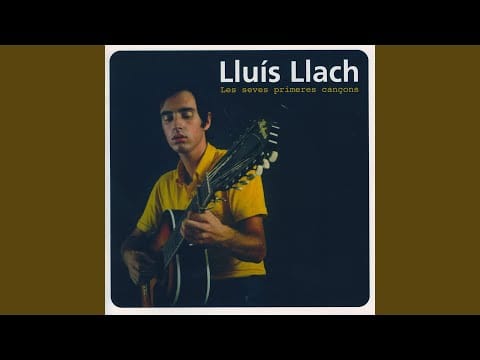 Lluis Llach — Cal Que Neixin Flors a Cada Instant