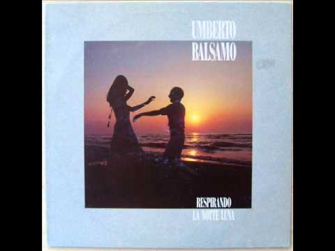 Umberto Balsamo — UMBERTO BALSAMO         RESPIRANDO LA NOTTE DI LUNA       1990