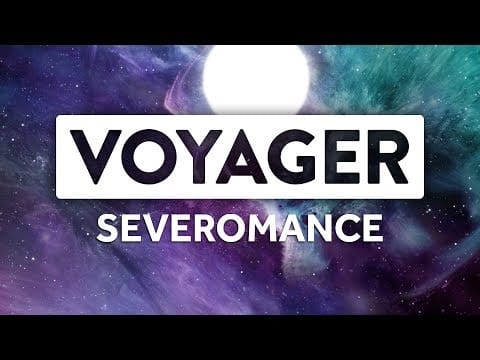 Voyager (30) — VOYAGER – Severomance [official audio]