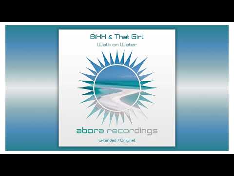 BiXX (2) — BiXX & That Girl - Walk On Water (Extended Mix)