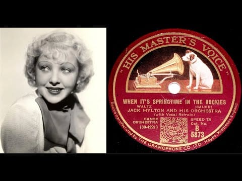 Jack Hylton And His Orchestra — 78 RPM – Jack Hylton & His Orch – When It’s Springtime In The Rockies (1930)