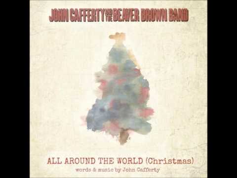 John Cafferty And The Beaver Brown Band — John Cafferty - All Around the World (Christmas)