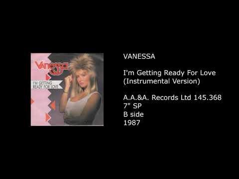 Vanessa (2) — VANESSA - I'm Getting Ready For Love (Instrumental Version) - 1987