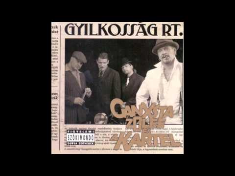 Ganxsta Zolee És A Kartel — Ganxsta Zolee és a Kartel - Gyilkosság Rt