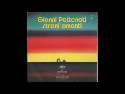 Gianni Pettenati — - GIANNI PETTENATI – STRANI AMANTI – ( - GREEN RECORDS  G.R.N.I. 021 - 1985 - ) – FULL ALBUM