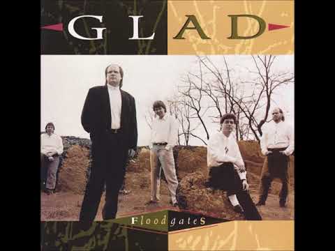 Glad (3) — Glad - Floodgates - 03 We Are Receiving a Kingdom