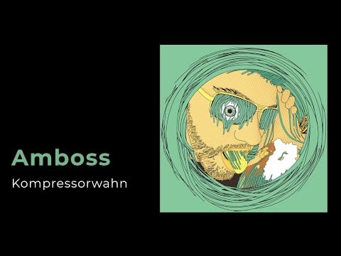 Amboss — Amboss: Kompressorwahn [from Sub/Version 014, 2009]