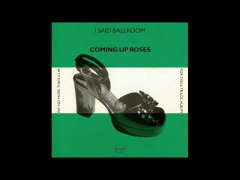 Coming Up Roses — Coming Up Roses - I COULD HAVE BEEN YOUR GIRLFRIEND