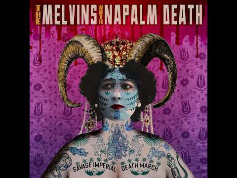 Napalm Death — Melvins / Napalm Death – Savage Imperial Death March