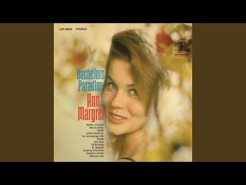 Ann Margret — You Took Advantage of Me