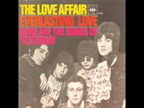 The Love Affair — THE LOVE AFFAIR - EVERLASTING LOVE - GONE ARE THE SONGS OF YESTERDAY