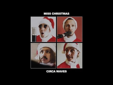 Circa Waves — Miss Christmas