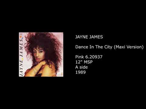 Jayne James — JAYNE JAMES - Dance In The City (Maxi Version) - 1989