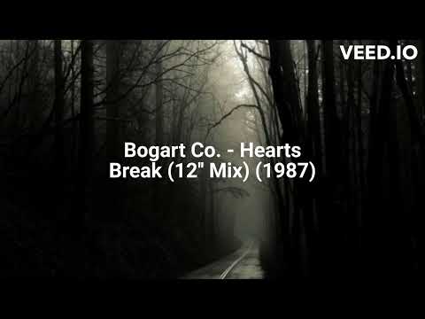 Bogart Co. — Bogart Co - Hearts Break (12'' Mix) (1987)