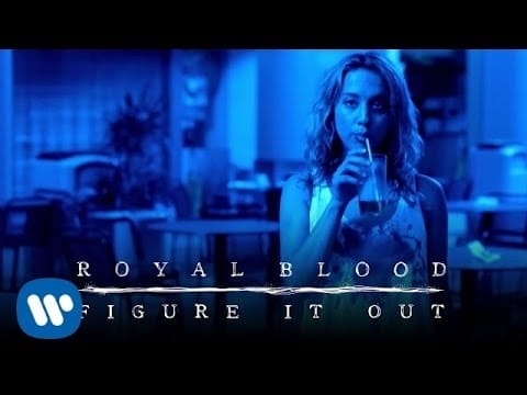 Royal Blood (6) — Royal Blood - Figure It Out (Official Video)
