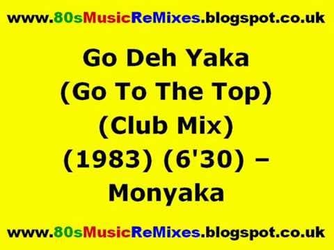 Hot Streak — Go Deh Yaka (Go To The Top) (Club Mix) - Monyaka | 80s Dance Music | 80s Club Mixes | 80s Club Music