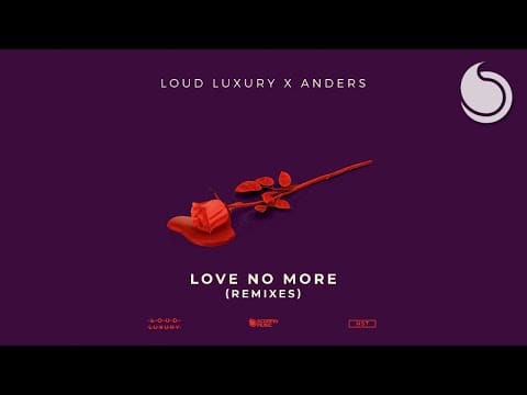 Loud Luxury — Loud Luxury x anders - Love No More (Tails Remix)