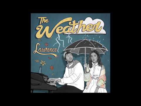 Lawrence (4) — Lawrence - "The Weather" (Official Audio)