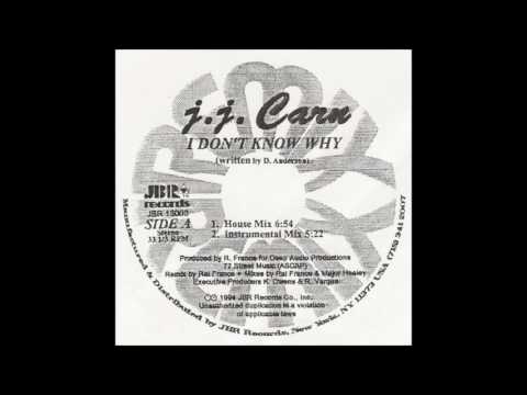 J. J. Carn — J. J. Carn - I Don't Know Why (House Mix)