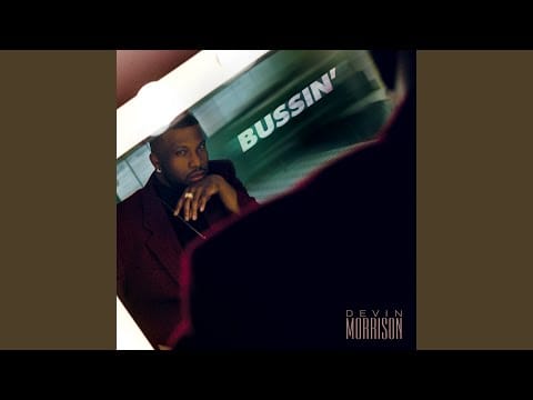 Devin Morrison — Be Aiight