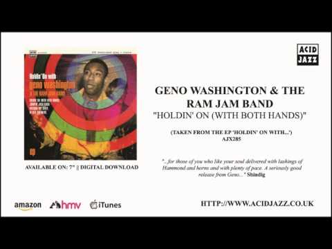Geno Washington & The Ram Jam Band — GENO WASHINGTON - 'Holdin' On (Whith Both Hands)' (Official Audio - Acid Jazz Records)