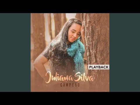 Juliana Silva — Campeão (Playback)
