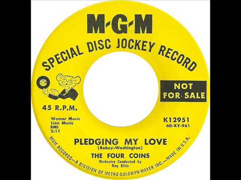 The Four Coins — Four Coins - Pledging My Love / I Want A Little Girl (MGM 12951) 1960