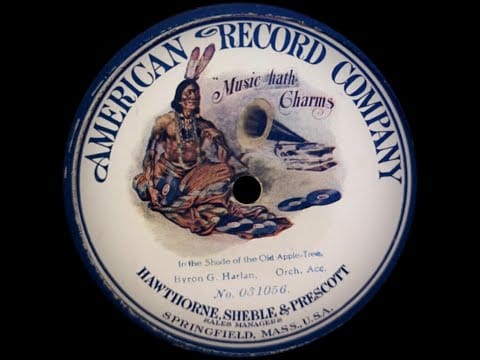 Byron G. Harlan — [American Record Company No. 031056] Byron G. Harlan - In The Shade Of The Old Apple Tree