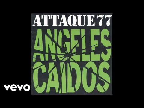 Attaque 77 — Attaque 77 - Angeles Caídos (Official Audio)