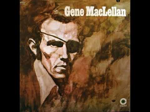 Gene MacLellan — Gene MacLellan - What Can You Do (1969)