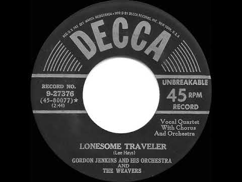 Gordon Jenkins And His Orchestra — 1951 Weavers & Gordon Jenkins - Lonesome Traveler