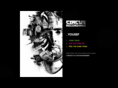 Yousef — Yousef - Album Sampler Part 1 - A Product Of Your Environment - Circus Recordings