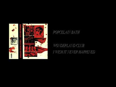 Wonderland Club — Wonderland Club - I Wish It Never Happened [Full Cassette Rip]