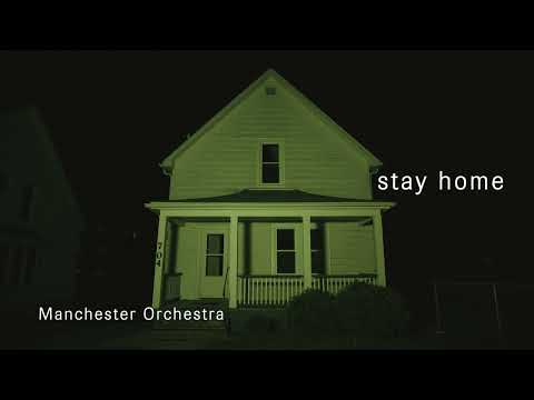 Manchester Orchestra — Stay Home [OFFICIAL VISUALIZER]