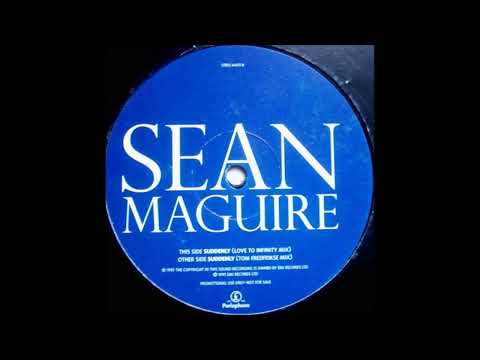Sean Maguire — Sean Maguire - Suddenly (Tom Fredfrikse Mix) (1995)