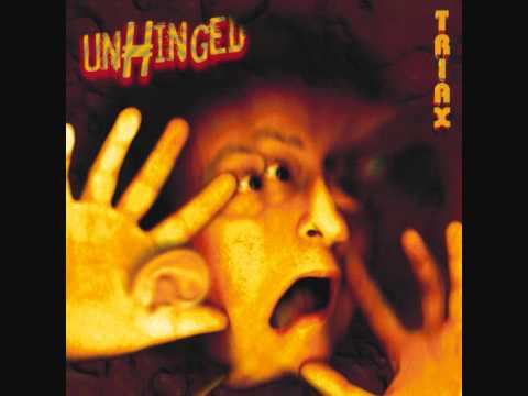 Triax (2) — Triax - Unhinged - Zeitmass