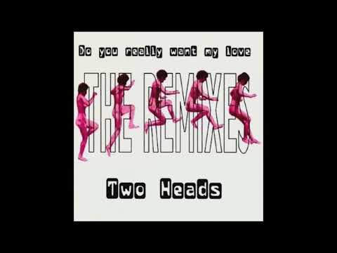 Two Heads — Two Heads - Do You Really Want My Love (Dark Mix)