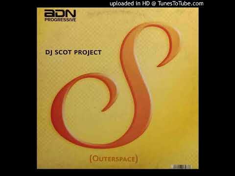 DJ Scot Project — Dj Scot Project - S (Outer Space) (Original Mix)-2003
