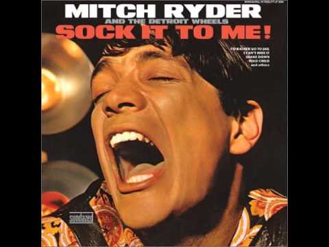 Mitch Ryder — Mitch Ryder & The Detroit Wheels "I'd Rather Go To Jail"