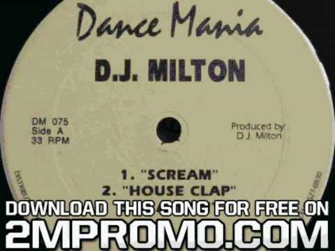DJ Milton — dj milton scream ride that m f  dm 075 a2 house clap