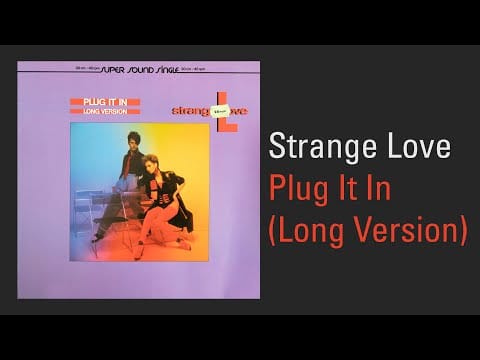 Strange Love — Strange Love – Plug It In (12" Vinyl Rip)