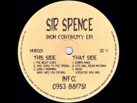 Sir Spence — Sir Spence - Early Morning (Why Are You Crying)