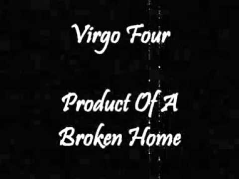 Virgo Four — Virgo Four - Product Of A Broken Home