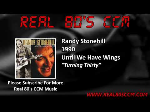 Randy Stonehill — Randy Stonehill - Turning Thirty