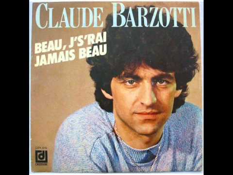 Claude Barzotti — Claude Barzotti - Beau, j's'rai jamais beau