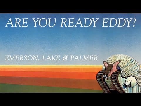 Emerson, Lake & Palmer — Emerson, Lake & Palmer - Are You Ready Eddy (Official Audio)