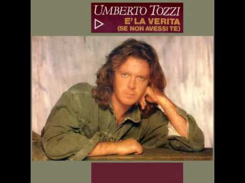 Umberto Tozzi — Umberto Tozzi - È La Verità (Se Non Avessi Te)