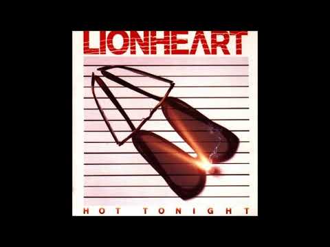Lionheart (4) — Lionheart - Hot Tonight (Full Album) 1984